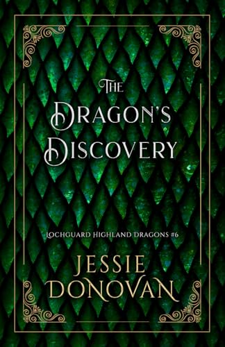 The Dragon's Discovery (Lochguard Highland Dragons, Band 6) von Mythical Lake Press