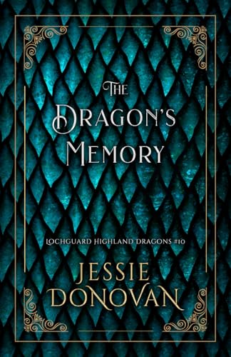 The Dragon's Memory (Lochguard Highland Dragons, Band 10) von Mythical Lake Press