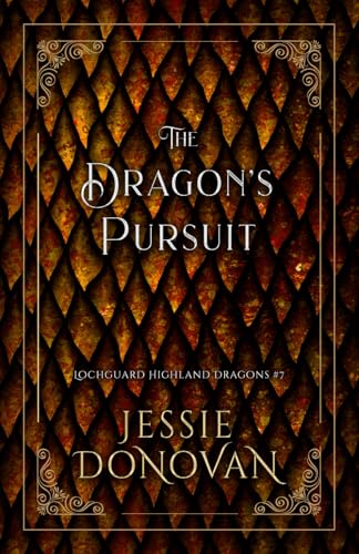 The Dragon's Pursuit (Lochguard Highland Dragons, Band 7) von Mythical Lake Press
