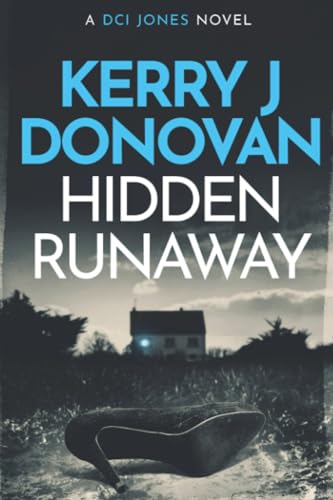 Hidden Runaway: A DCI Jones novel (The DCI Jones Casebook, Band 3)