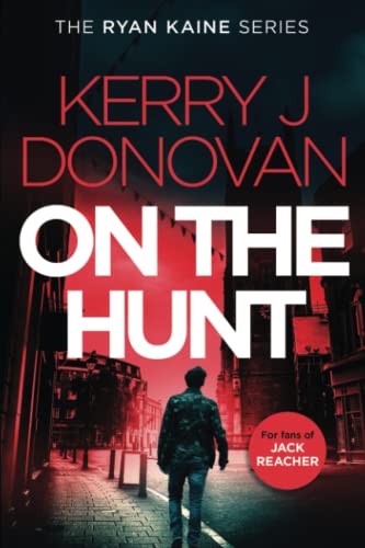 On the Hunt: Book 8 in the Ryan Kaine series