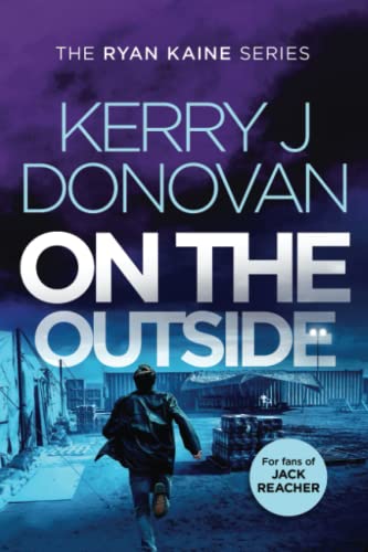 On the Outside: Book 9 in the Ryan Kaine series