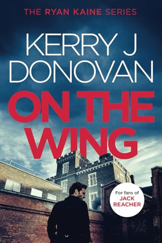 Ryan Kaine: On the Wing: (Ryan Kaine's 83 series Book 7)