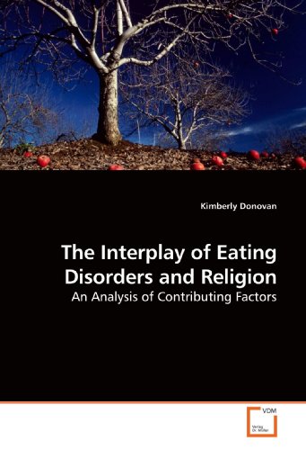 The Interplay of Eating Disorders and Religion: An Analysis of Contributing Factors von VDM Verlag