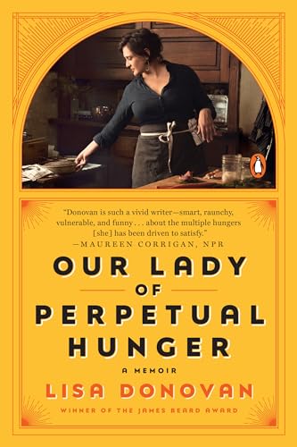 Our Lady of Perpetual Hunger: A Memoir