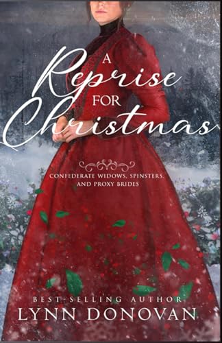 A Reprise for Christmas: Confederate Widows, Spinsters, and Proxy Brides von Independently published