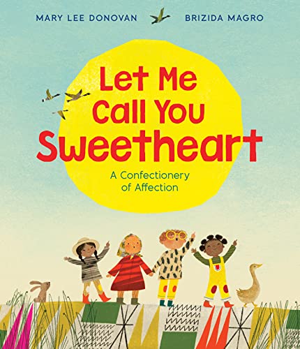 Let Me Call You Sweetheart: A Valentine's Day Book For Kids von Greenwillow Books