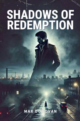 Shadows of Redemption Shadows of Redemption