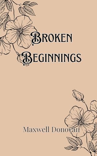 Broken Beginnings von Creative Arts Management OÜ