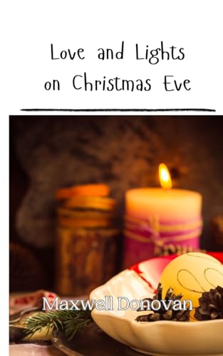 Love and Lights on Christmas Eve Love and Lights on Christmas Eve von Creative Arts Management OÜ