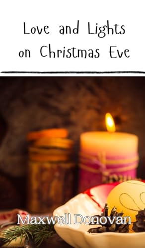 Love and Lights on Christmas Eve Love and Lights on Christmas Eve von Creative Arts Management OÜ