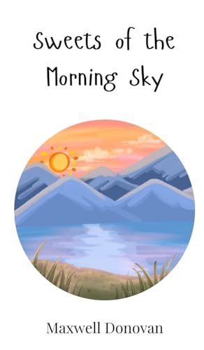 Sweets of the Morning Sky Sweets of the Morning Sky von Creative Arts Management OÜ