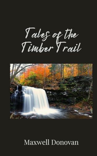 Tales of the Timber Trail von Creative Arts Management OÜ