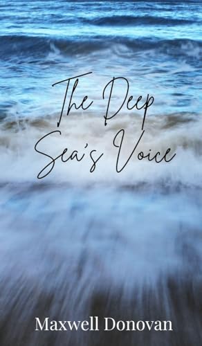 The Deep Sea's Voice The Deep Sea's Voice von Creative Arts Management OÜ