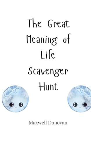 The Great Meaning of Life Scavenger Hunt The Great Meaning of Life Scavenger Hunt von Creative Arts Management OÜ