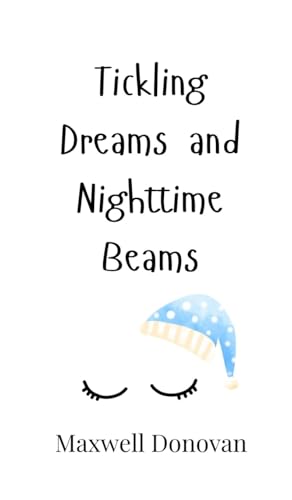 Tickling Dreams and Nighttime Beams von Creative Arts Management OÜ