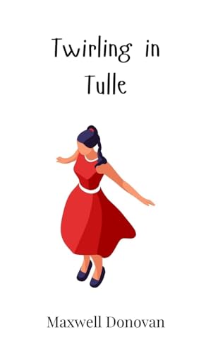 Twirling in Tulle Twirling in Tulle von Creative Arts Management OÜ