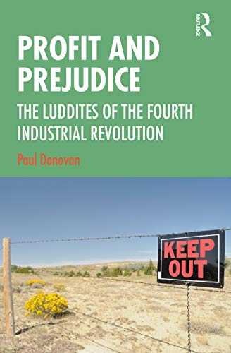Profit and Prejudice: The Luddites of the Fourth Industrial Revolution von Routledge
