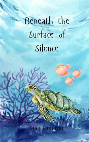 Beneath the Surface of Silence Beneath the Surface of Silence von Creative Arts Management OÜ