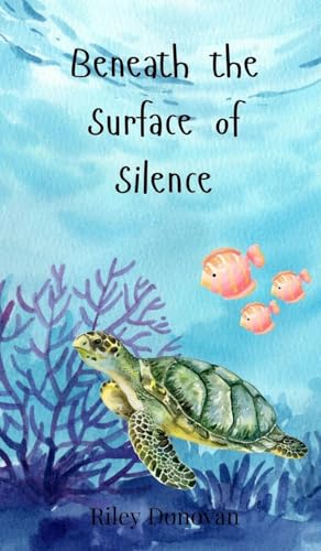 Beneath the Surface of Silence Beneath the Surface of Silence von Creative Arts Management OÜ