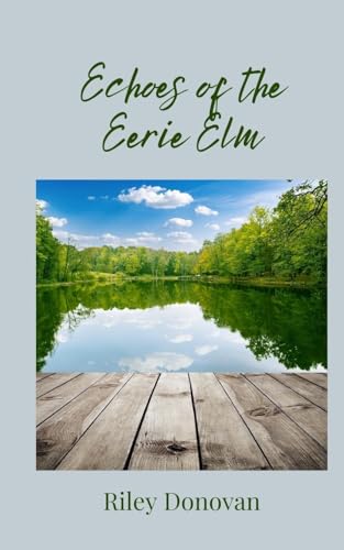 Echoes of the Eerie Elm von Creative Arts Management OÜ