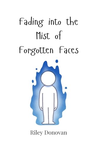Fading into the Mist of Forgotten Faces Fading into the Mist of Forgotten Faces von Creative Arts Management OÜ