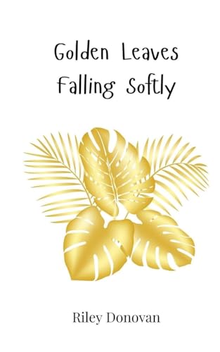 Golden Leaves Falling Softly Golden Leaves Falling Softly von Creative Arts Management OÜ