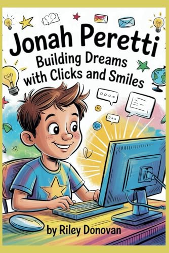 Jonah Peretti: Building Dreams with Clicks and Smiles Jonah Peretti: Building Dreams with Clicks and Smiles von Independently published