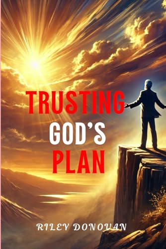 TRUSTING GOD'S PLAN TRUSTING GOD'S PLAN von Independently published