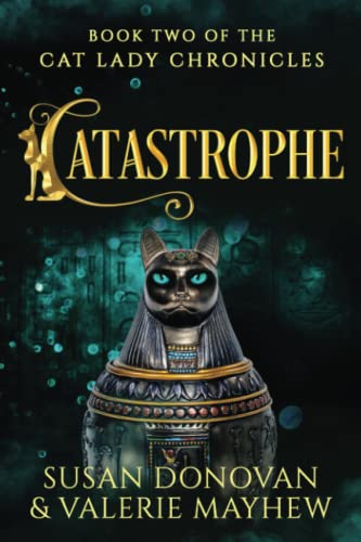 CATASTROPHE: Book Two of the Cat Lady Chronicles