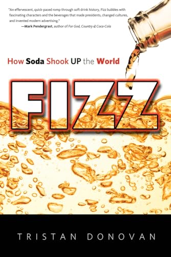 Fizz: How Soda Shook Up the World von Chicago Review Press
