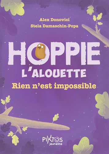 Hoppie l'alouette - Rien n'est impossible von PIKTOS JEUNESSE
