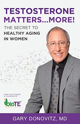Testosterone Matters ... More!: The Secret to Healthy Aging in Women von Wheatmark