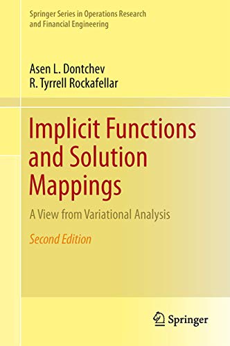 Implicit Functions and Solution Mappings: A View from Variational Analysis (Springer Series in Operations Research and Financial Engineering)