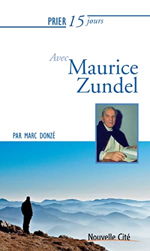 Prier 15 jours avec Maurice Zundel von NOUVELLE CITE