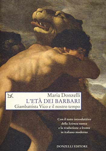 L'età dei barbari. Giambattista Vico e il nostro tempo (Saggi. Scienza e filosofia)