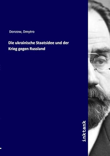 Die ukrainische Staatsidee und der Krieg gegen Russland