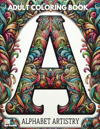 Alphabet Artistry Adult Coloring Book: Ornamental Letters with Themes from Around the World for Relaxation and Mindfulness von Independently published