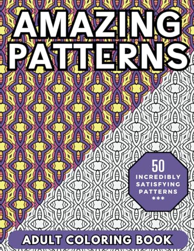 Amazing Patterns Adult Coloring Book: Easy and Relaxing Geometric Patterns to Color for Stress Relief and Mindfulness (Heavenly Patterns, Band 6) von Independently published