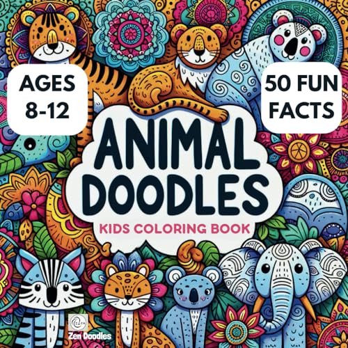 Animal Doodles Kids Coloring Book: 50 Amazing Wild Animal Drawings and Fun Facts for Kids Ages 8-12 von Independently published