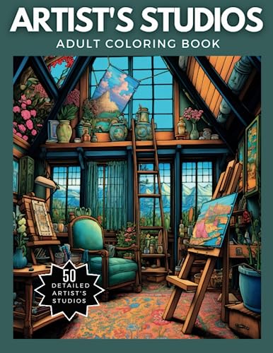 Artist's Studio Coloring Book: Enjoy Coloring this Collection of 50 Gorgeously Detailed Drawings von Independently published