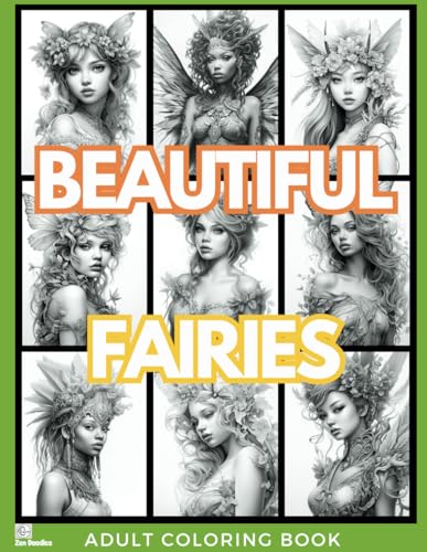 Beautiful Fairies Adult Coloring Book: 50 Grayscale Diverse Fairy Drawings for Relaxation, Stress Relief and Mindfulness (Gorgeous Grayscale Portraits, Band 11) von Independently published