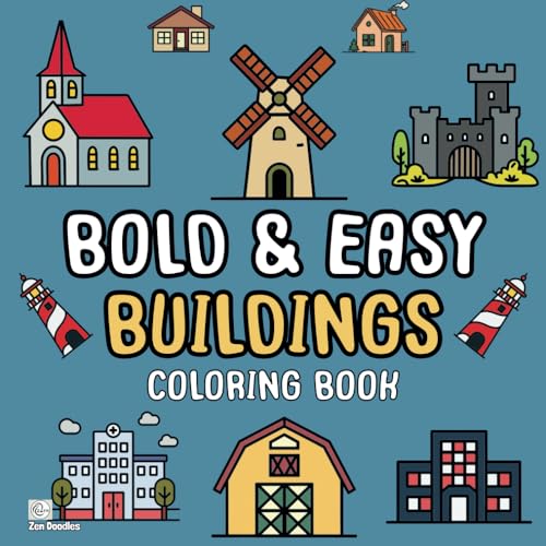 Bold & Easy Buildings Coloring Book: 50 Simple Drawings for Adults and Kids to Enjoy (Easy Coloring Books, Band 8) von Independently published