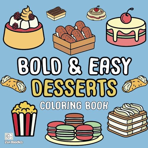 Bold & Easy Desserts Coloring Book: 50 Simple Drawings for Adults and Kids to Enjoy (Easy Coloring Books, Band 5) von Independently published