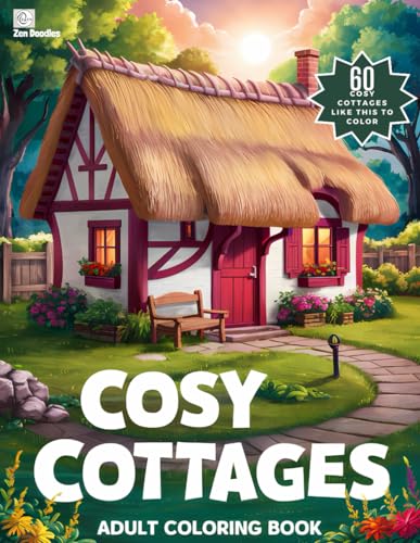 Cosy Cottages: Cute and Cosy Cottage Coloring Book for Adults and Teens von Independently published