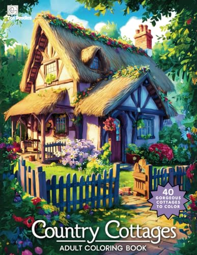 Country Cottages Coloring Book: A Wonderful Relaxing Collection of 40 Gorgeous Cottages for you to Color von Independently published