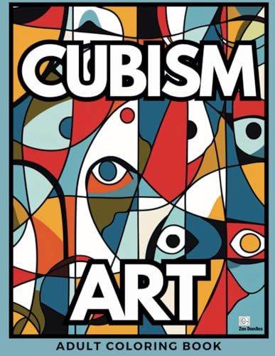 Cubism Art Adult Coloring Book: A Wonderful Selection of 50 Cubist Art Designs for Relaxation and Mindfulness (Art Coloring Books) von Independently published