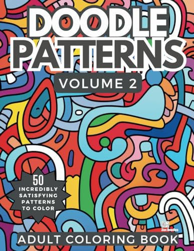 Doodle Patterns Adult Coloring Book Volume 2: 50 Incredibly Fun and Relaxing Drawings for Stress Relief and Mindfulness (Heavenly Patterns, Band 16) von Independently published