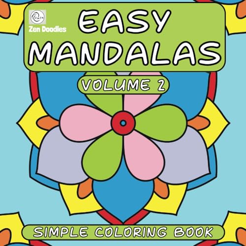 Easy Mandalas Coloring Book Volume 2: Simple Straightforward Bold Designs for Stress Relief and Relaxation (Heavenly Patterns, Band 19) von Independently published