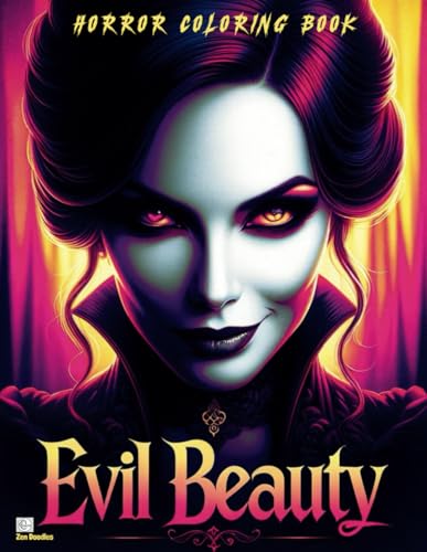Evil Beauty Horror Coloring Book: 50 Dark Horror Fantasy Female Grayscale Drawings for Adults Seniors and Teens von Independently published